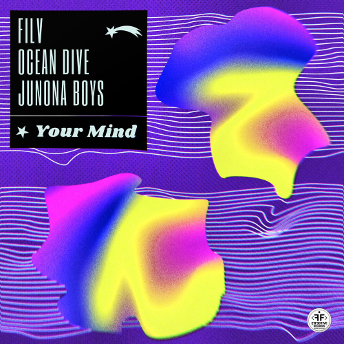 Your Mind by FILV, Ocean Dive, Junona Boys - imusic.am