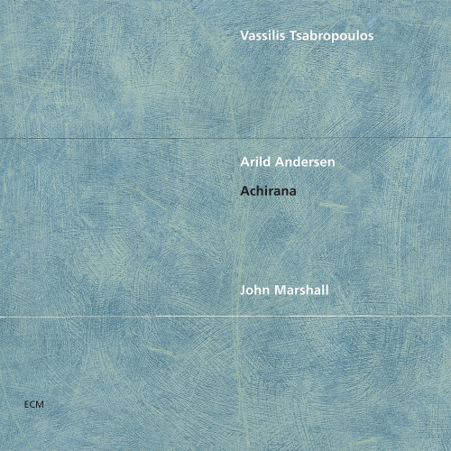 Achirana by Arild Andersen, Vassilis Tsabropoulos, John Marshall - imusic.am