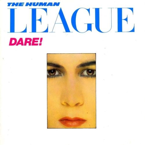 Dare! by The Human League - imusic.am