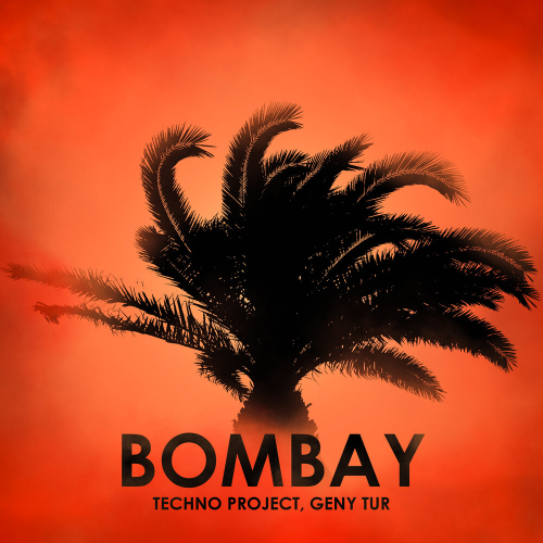 Bombay by Techno Project, Geny Tur - imusic.am