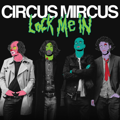 Lock Me In by Circus Mircus - imusic.am