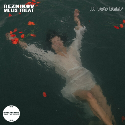 In Too Deep by Reznikov, Melis Treat - imusic.am