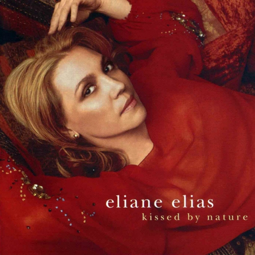 Kissed By Nature by Eliane Elias - imusic.am