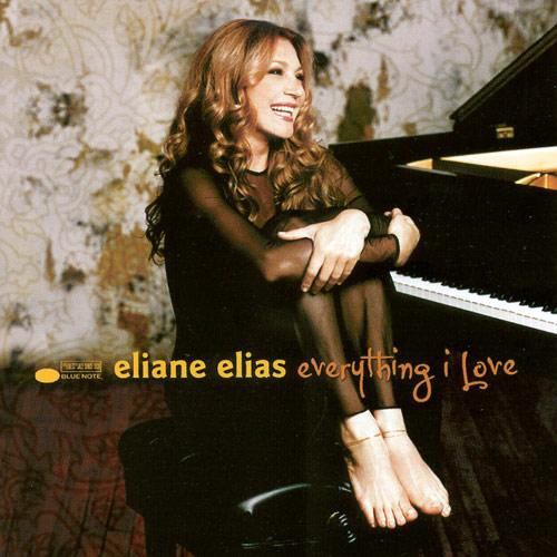 Everything I Love by Eliane Elias - imusic.am
