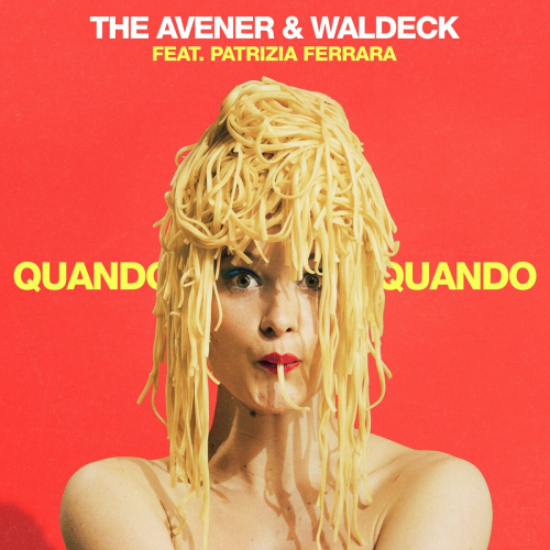 Quando Quando  by The Avener, Waldeck, Patrizia Ferrara - imusic.am
