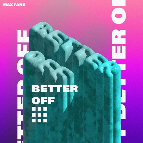 Better Off by Max Fane - imusic.am