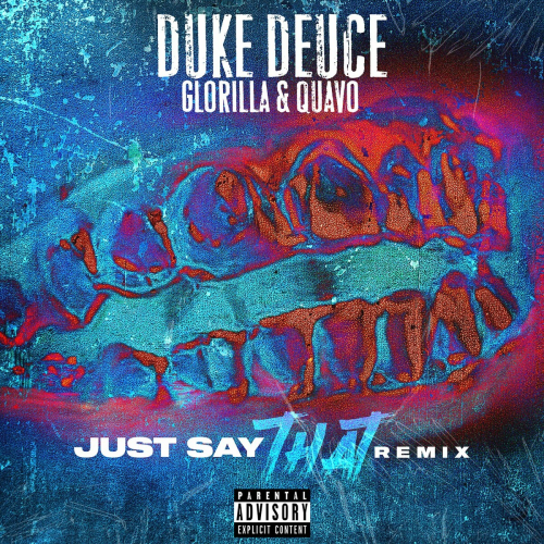 Just Say That by Duke Deuce, Glorilla, Quavo - imusic.am