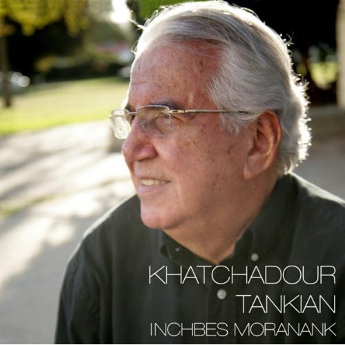 Inchbes Moranank by Khatchadour Tankian - imusic.am