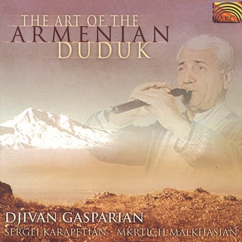 The Art Of The Armenian Duduk by Djivan Gasparyan - imusic.am