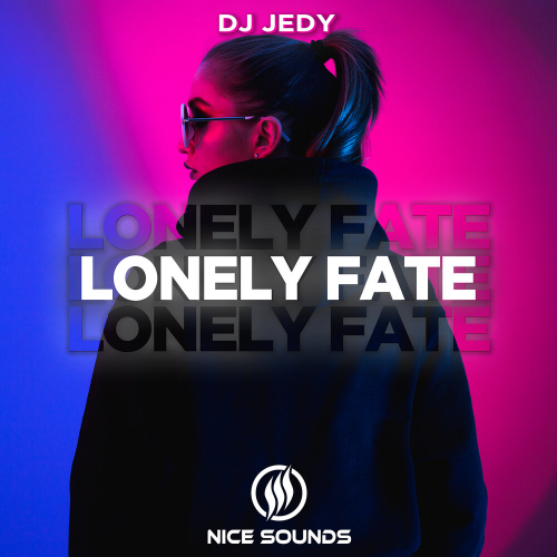 Lonely Fate by DJ JEDY - imusic.am