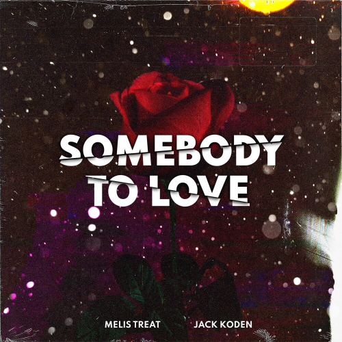 Somebody to Love by Melis Treat, Jack Koden - imusic.am