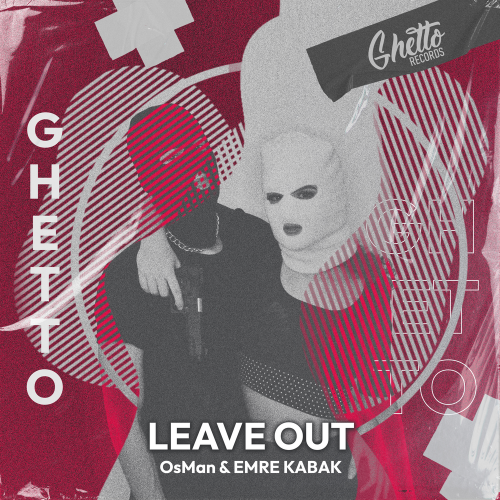 Leave Out by Osman, Emre Kabak - imusic.am