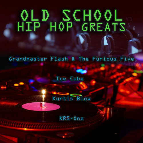 Old School Hip Hop Greats by Various Artists - imusic.am