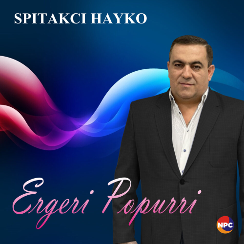 Ergeri Popurri by Hayko (Spitakci) Ghevondyan - imusic.am