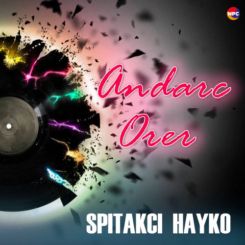 Andarc Orer by Hayko (Spitakci) Ghevondyan - imusic.am