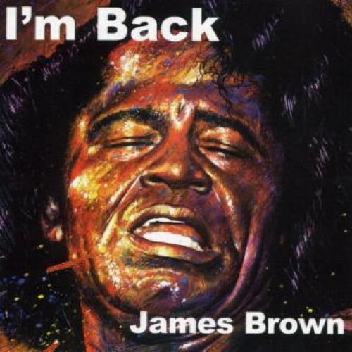 I'm Back by James Brown - imusic.am