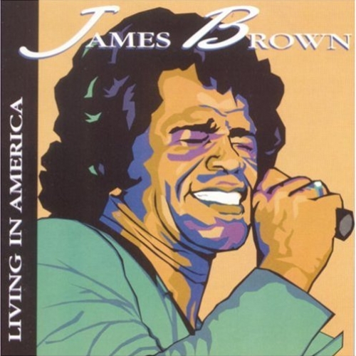 Living In America by James Brown - imusic.am