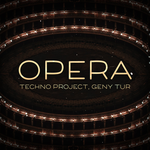 Opera by Techno Project, Geny Tur - imusic.am