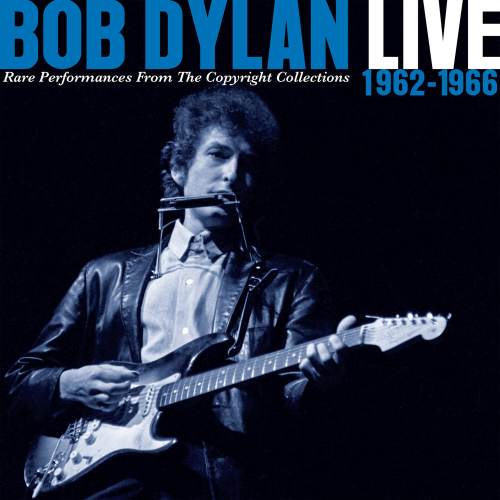 Live 1962-1966 - Rare Performances From The Copyright Collections by Bob Dylan - imusic.am