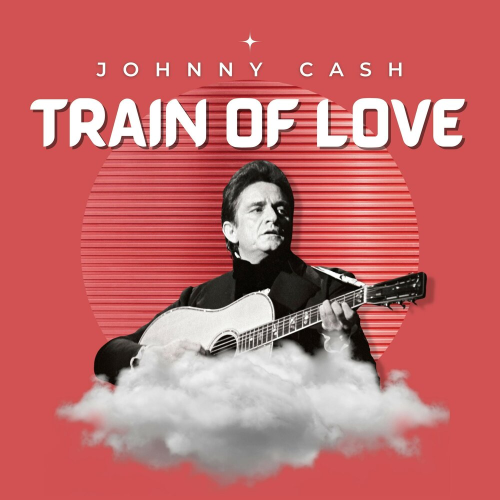 Train of Love by Johnny Cash - imusic.am