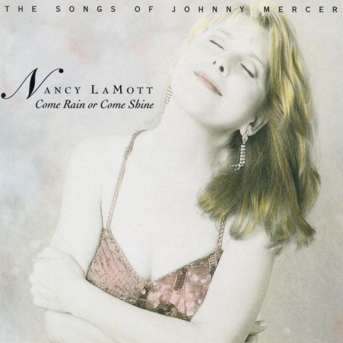 Come Rain Or Come Shine -- The Songs Of Johnny Mercer by Nancy Lamott - imusic.am