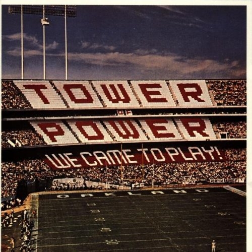 We Came To Play by Tower Of Power - imusic.am