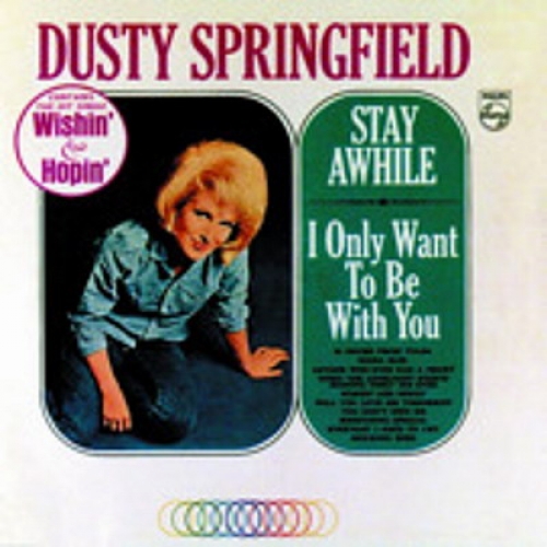 Stay Awhile - I Only Want To Be With You by Dusty Springfield - imusic.am