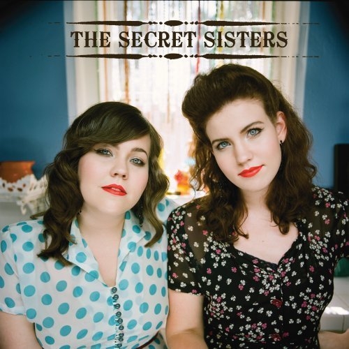 The Secret Sisters by The Secret Sisters - imusic.am