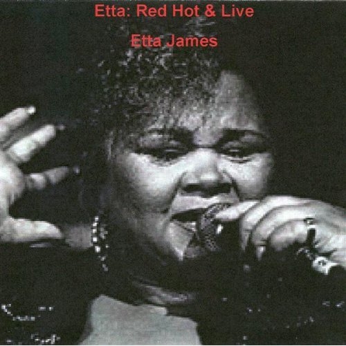 Red Hot 'n' Live by Etta James - imusic.am