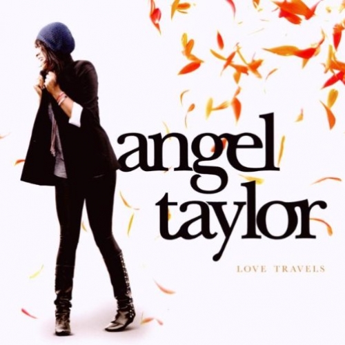 Love Travels by Angel Taylor - imusic.am