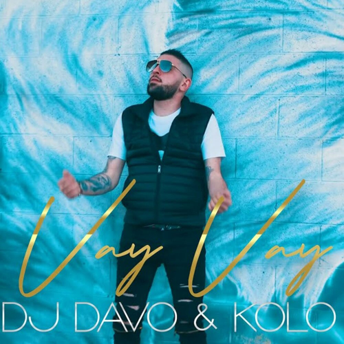Vay vay by Dj Davo, Kolo - imusic.am