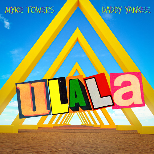Ulala by Myke Towers, Daddy Yankee - imusic.am
