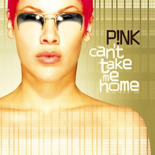 Can't Take Me Home by P!nk - imusic.am