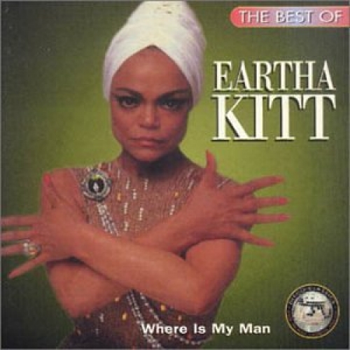 Best Of: Where Is My Man by Eartha Kitt - imusic.am