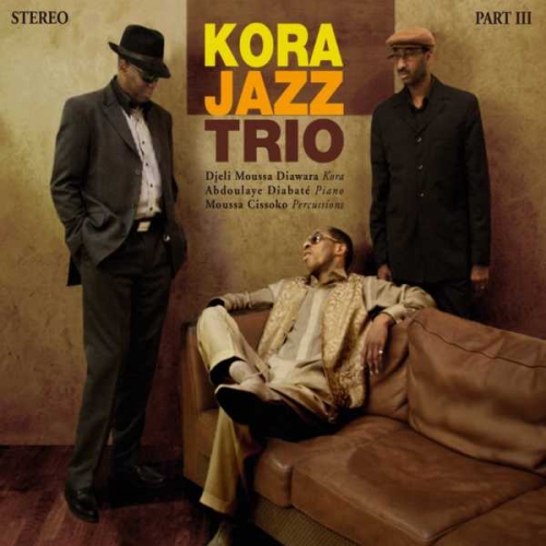 Part Iii by Kora Jazz Trio - imusic.am