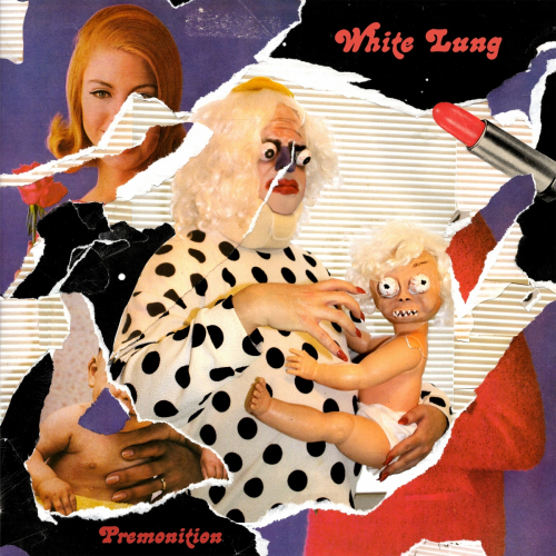 Premonition by White Lung - imusic.am