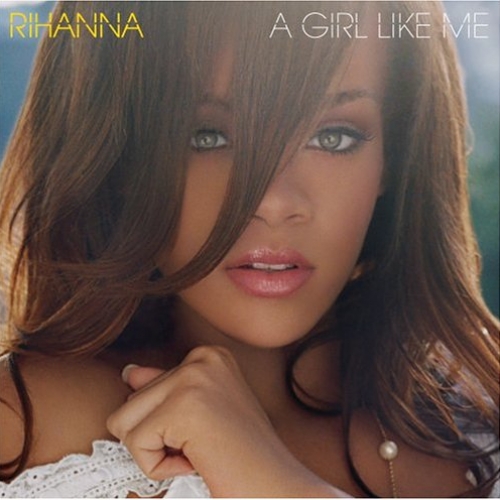 A Girl Like Me by Rihanna - imusic.am