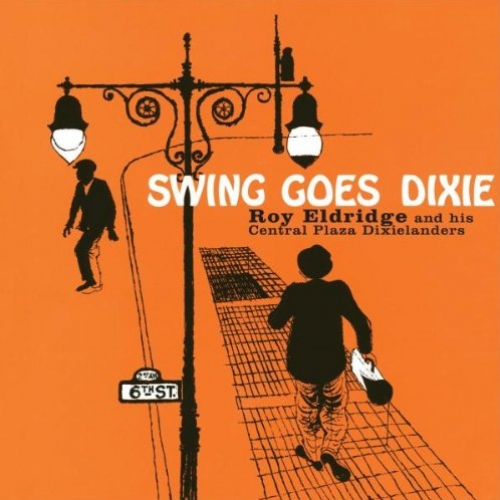 Swing Goes Dixie by Roy Eldridge - imusic.am