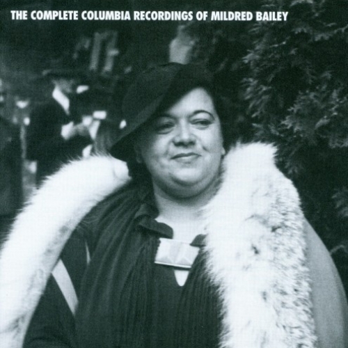 The Complete Columbia Recordings Of Mildred Bailey Cd 8 by Mildred Bailey - imusic.am
