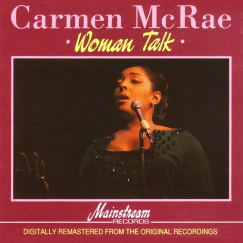 Woman Talk by Carmen Mcrae - imusic.am
