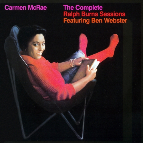 The Complete Ralph Burns Sessions Featuring Ben Webster by Carmen Mcrae - imusic.am