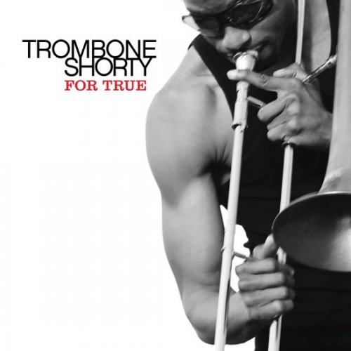 For True by Trombone Shorty - imusic.am