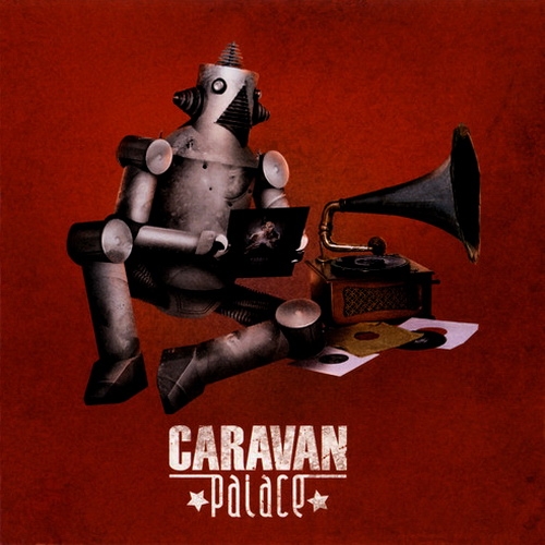Caravan Palace by Caravan Palace - imusic.am