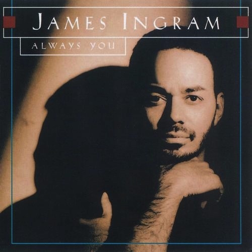 Always You by James Ingram - imusic.am