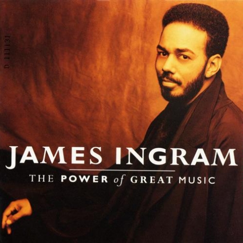 The Power Of Great Music - The Best Of by James Ingram - imusic.am