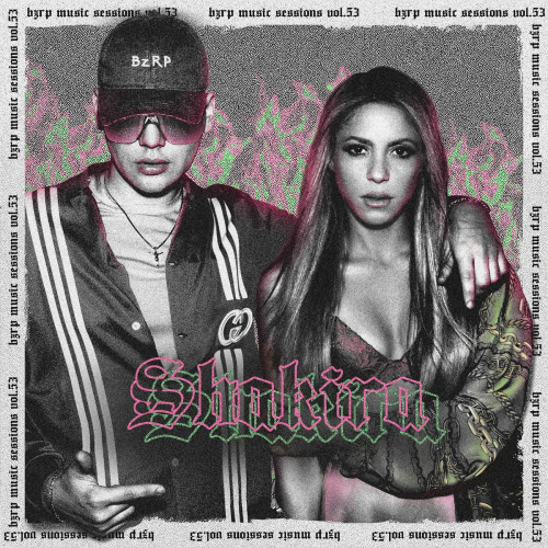 Shakira: Bzrp Music Sessions, Vol. 53 by Bizarrap, Shakira - imusic.am