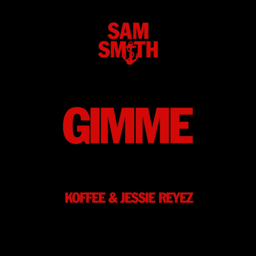 Gimme by Sam Smith, Koffee, Jessie Reyez - imusic.am