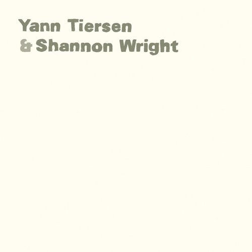 Yann Tiersen & Shannon Wright by Yann Tiersen - imusic.am