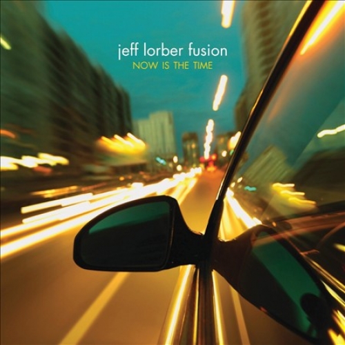 Now Is The Time by Jeff Lorber Fusion - imusic.am
