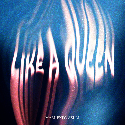 Like а Queen by markeniy, Aslai - imusic.am